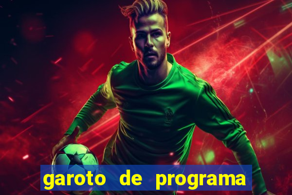 garoto de programa da zona leste